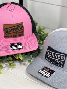  Adult Banned From Mom Groups Patch Snapback Hat