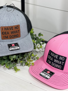  Adult I Have No Idea What I'm Doing Patch Snapback Hat