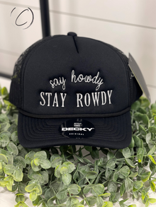  Adult Say Howdy Stay Rowdy Embroidered Foam Snapback Hat